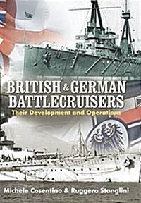 British and German Battlecruisers (Hardcover)
