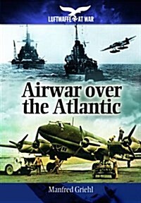 Airwar Over the Atlantic (Hardcover)