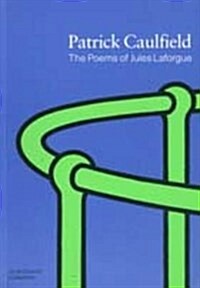 Patrick Caulfield : Poems of Jules Laforgue (Paperback)