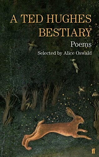 A Ted Hughes Bestiary : Selected Poems (Paperback, Main)