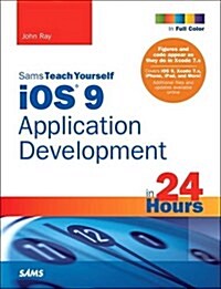 IOS 9 Application Development in 24 Hours, Sams Teach Yourself (Paperback, 7)