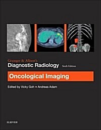 Grainger & Allisons Diagnostic Radiology: Oncological Imaging (Paperback, 6 ed)