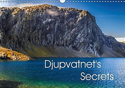 Djupvatnets Secrets 2016 : Hidden natural beauty (Calendar)