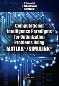 Computational Intelligence Paradigms for Optimization Problems Using MATLAB(R)/Simulink(r) (Hardcover)