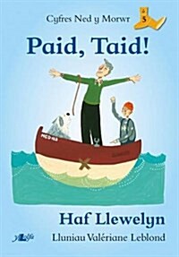 Cyfres Ned y Morwr: Paid, Taid! (Paperback)