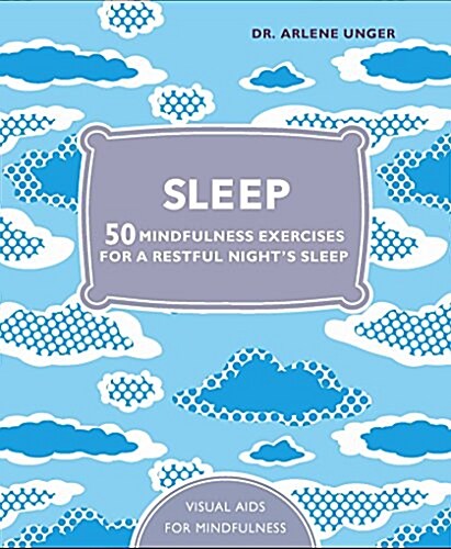 Sleep : 50 mindfulness exercises for a restful nightaEURO (TM)s sleep (Hardcover)