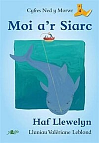 Cyfres Ned y Morwr: Moi ar Siarc (Paperback)