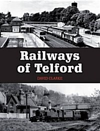 Railways of Telford (Paperback)