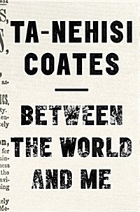 Between the World and Me (Paperback)
