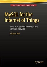 MySQL for the Internet of Things (Paperback)