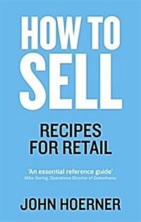 How to Sell : Recipes for Retail (Paperback)