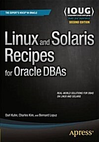 Linux and Solaris Recipes for Oracle Dbas (Paperback, 2)