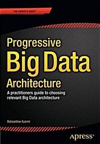 Scalable Big Data Architecture: A Practitioners Guide to Choosing Relevant Big Data Architecture (Paperback, 2016)