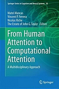 From Human Attention to Computational Attention: A Multidisciplinary Approach (Hardcover, 2016)