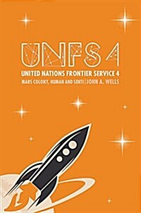 United Nations Frontier Service 4 : Mars Colony, Human and Senti (Paperback)