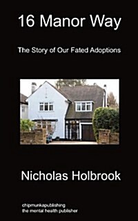 16 Manor Way : The Story of Our Fated Adoptions (Paperback)