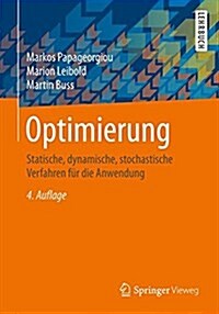 Optimierung: Statische, Dynamische, Stochastische Verfahren F? Die Anwendung (Paperback, 4, 4., Korr. Aufl.)