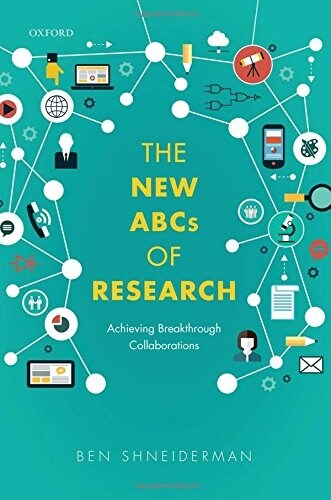 The New Abcs of Research : Achieving Breakthrough Collaborations (Hardcover)