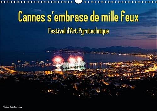 Cannes sembrase de mille feux 2016 : Festival Pyrotechnique de Cannes (Calendar)