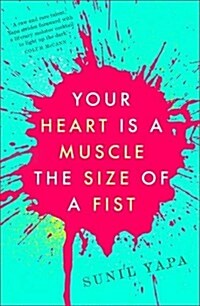 Your Heart is a Muscle the Size of a Fist (Paperback)