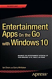 Entertainment Apps on the Go with Windows 10: Music, Movies, and TV for PCs, Tablets, and Phones (Paperback)