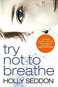 TRY NOT TO BREATHE (Hardcover)