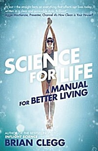 Science for Life : A Manual for Better Living (Paperback)