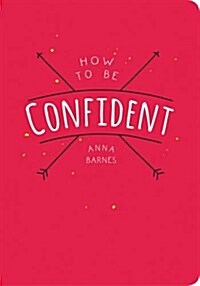 How to be Confident (Paperback)