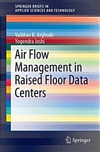 Air Flow Management in Raised Floor Data Centers (Paperback)