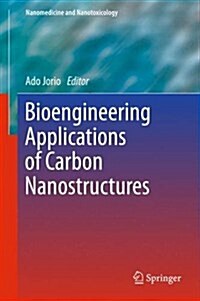 Bioengineering Applications of Carbon Nanostructures (Hardcover)