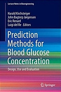 Prediction Methods for Blood Glucose Concentration: Design, Use and Evaluation (Hardcover, 2016)