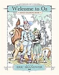 Worlds of Color: Welcome to Oz Adult Coloring Book (Paperback)