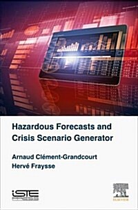 Hazardous Forecasts and Crisis Scenario Generator (Hardcover)
