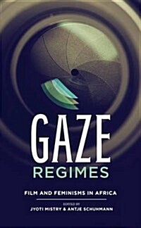 Gaze Regimes: Film and Feminisms in Africa (Paperback)