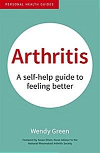 Arthritis : A Self-Help Guide to Feeling Better (Paperback)