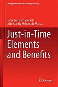 Just-in-Time Elements and Benefits (Hardcover)