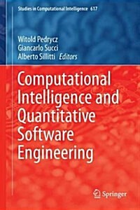 Computational Intelligence and Quantitative Software Engineering (Hardcover)