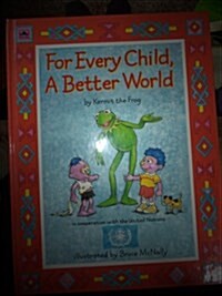 For Every Child A Better World (Paperback)