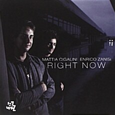 [수입] Mattia Cigalini & Enrico Zanisi - Right Now