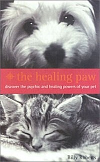 The Healing Paw: Not All Angels Have Wings (Paperback)