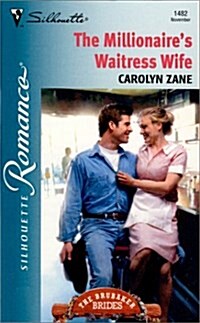 MillionaireS Waitress Wife (The Brubaker Brides) (Mass Market Paperback, First Edition)