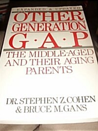 The Other Generation Gap: The Middle-Aged and Their Aging Parents (Paperback, Reprint)