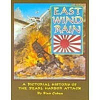 [중고] East Wind Rain: A Pictorial History of the Pearl Harbor Attack (Paperback)