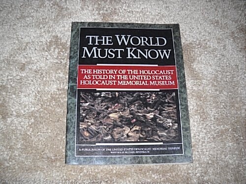 World Must Know: The History of the Holocaust Memorial Museum (Paperback, Special)