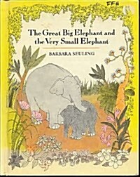 [중고] The Great Big Elephant and the Very Small Elephant (Hardcover, Weekly Reader Bookclub.)