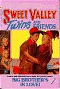 Big Brothers in Love! (Sweet Valley Twins and Friends, #57) (Paperback)