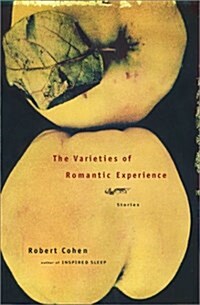 The Varieties of Romantic Experience: Stories (Hardcover, First Edition)