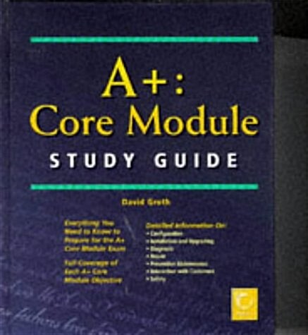 A+: Core Module Study Guide (Hardcover, 1st)