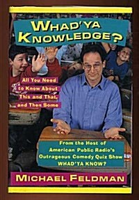 WhadYa Knowledge? (Hardcover, 1st)