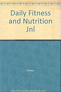 Daily Fitness and Nutrition Journal (Paperback, Edition Unstated)